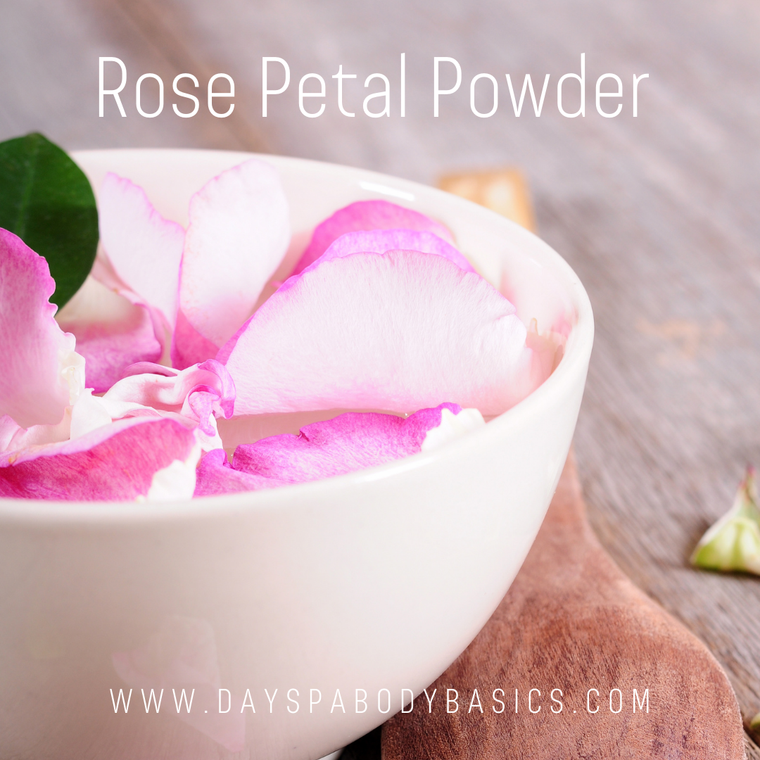 Rose Petal Powder- Ingredient Highlight - DAYSPA Body Basics Store