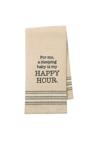 Sleeping Baby is my Happy Hour Towel