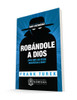 Robándole a Dios (tapa blanda)