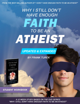 Why I Still Don't Have Enough Faith to Be an Atheist (2024) - STUDENT Workbook