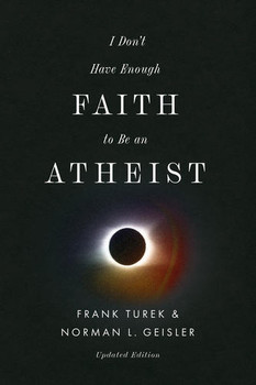 I Don't Have Enough Faith to Be an Atheist (Updated Edition)