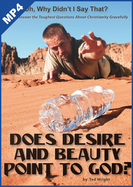 Oh, Why Didn't I Say That? Does Desire and Beauty Point to God? (mp4 Download)