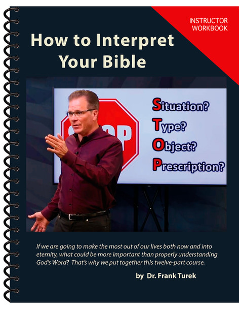 How to Interpret Your Bible - INSTRUCTOR Study Guide