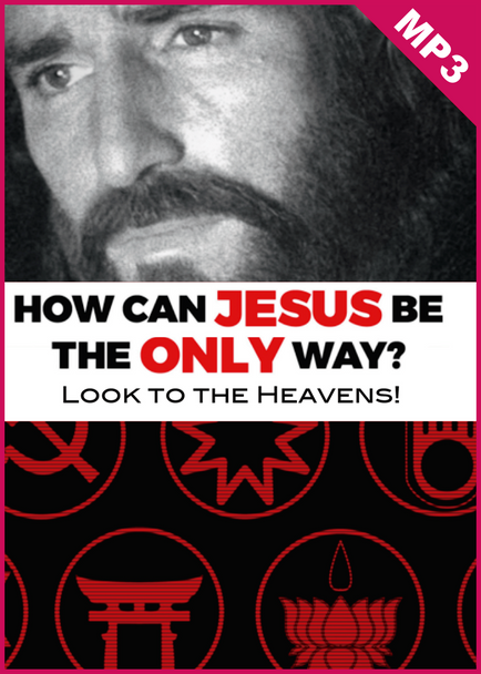  How Can Jesus Be the Only Way? (mp3 download)