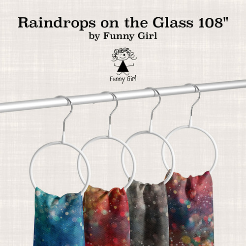 Raindrops on the Glass 108" by Funny Girl