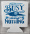 Busy Doing Nothing Sloth Koozie