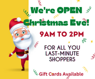 Special Christmas Eve Hours and Last-Minute Gift Ideas!