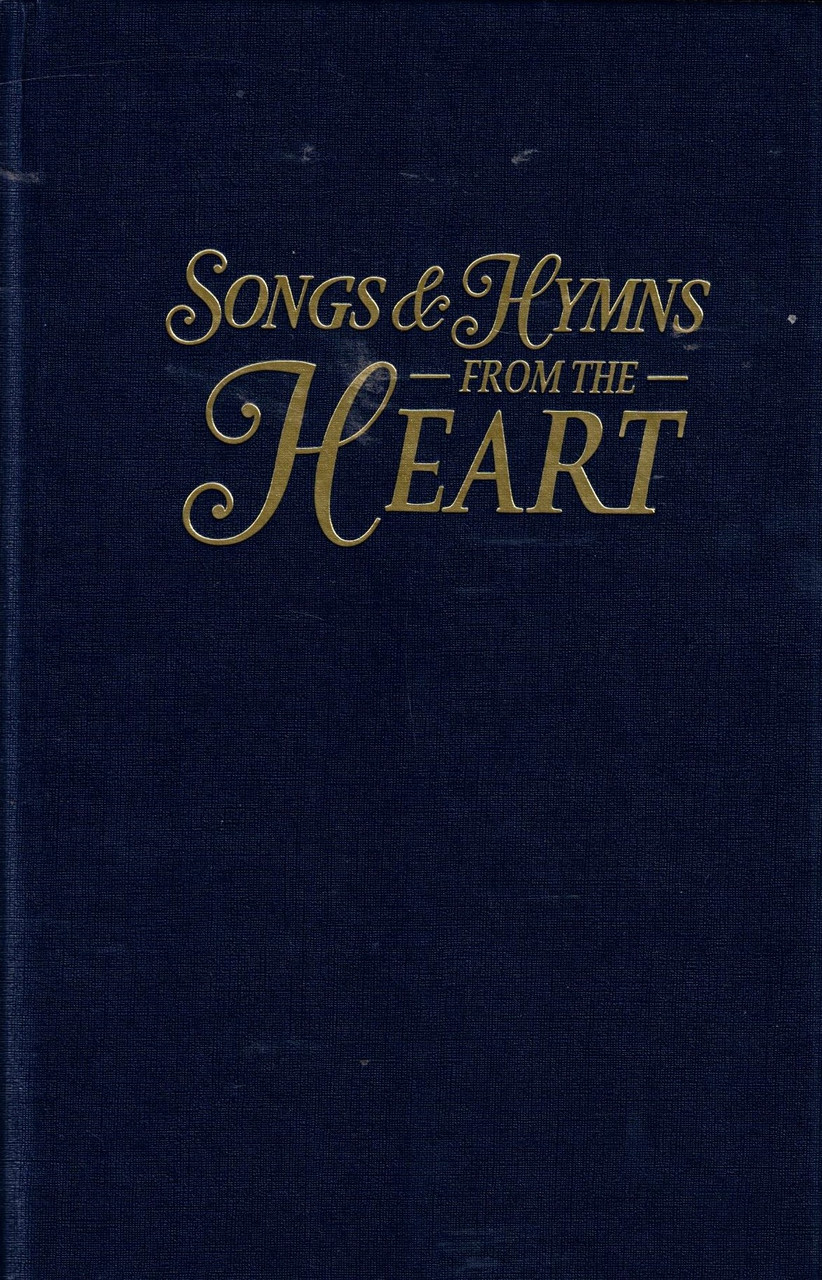 Songs & Hymns from the Heart (Blue) Hardback Hymnal - North Valley