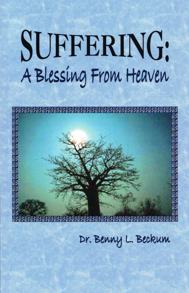 Suffering: A Blessing From Heaven