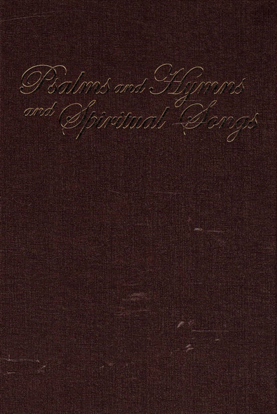 Psalms and Hymns and Spiritual Songs (Burgundy Hardback)