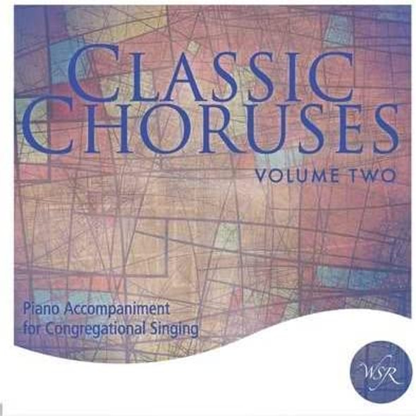 Classic Choruses, Volume 2 CD (Piano Accompaniment)