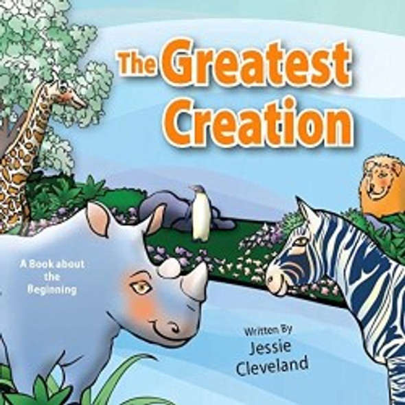 The Greatest Creation : A Book About The Beginning