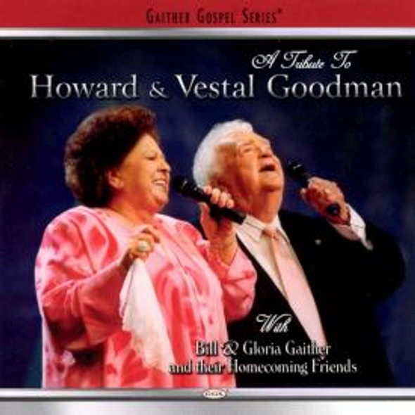 A Tribute To Howard And Vestal Goodman CD