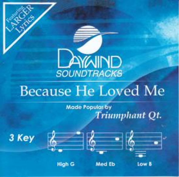 Because He Loved Me CD (Triumphant Quartet)