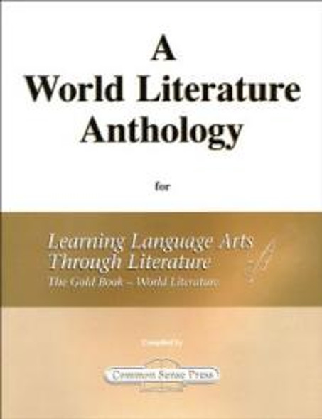 A World Literature Anthology for Learning Language Arts Through Literature - World Literature
