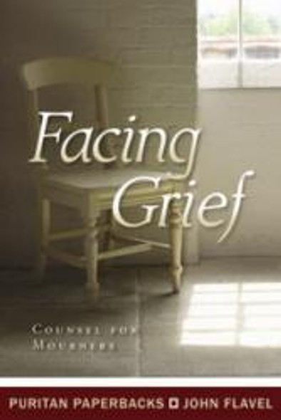 Facing Grief: Counsel For Mourners