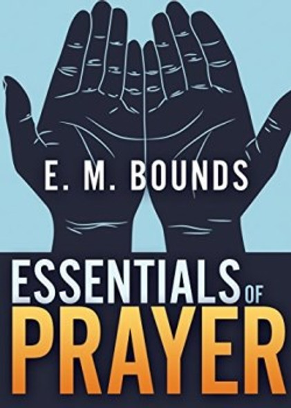 Essentials Of Prayer