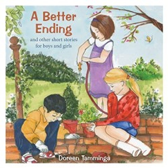 A Better Ending: And Other Short Stories For Boys And Girls