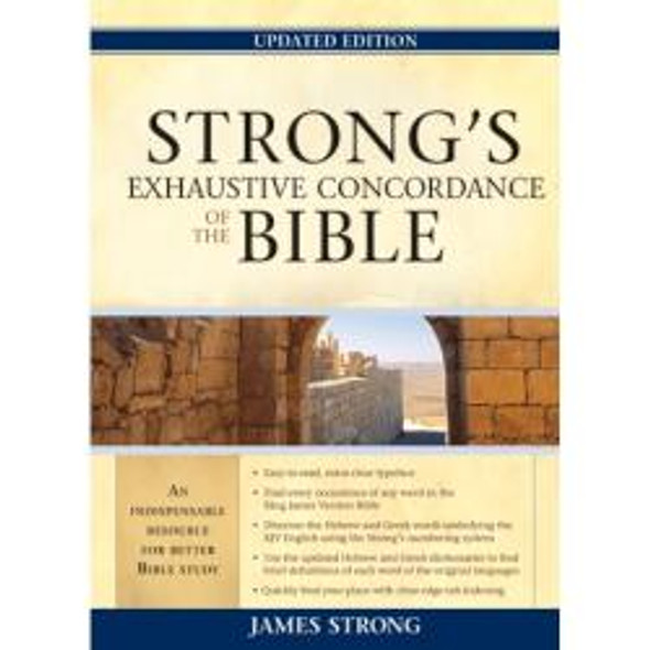 Strong's Exhaustive Concordance To The Bible (Updated Edition)