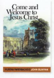 Come and Welcome to Jesus Christ