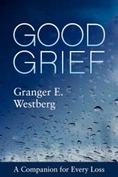 Good Grief: A Companion For Every Loss