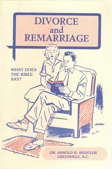 Divorce and Remarriage: What Does The Bible Say? and Lost Opportunities (Pamphlet)