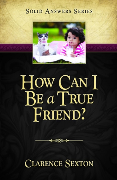 How Can I Be a True Friend?
