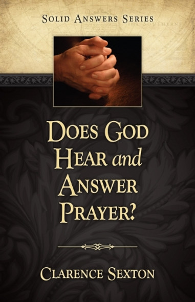 Does God Hear and Answer Prayer?