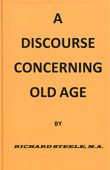 A Discourse Concerning Old Age
