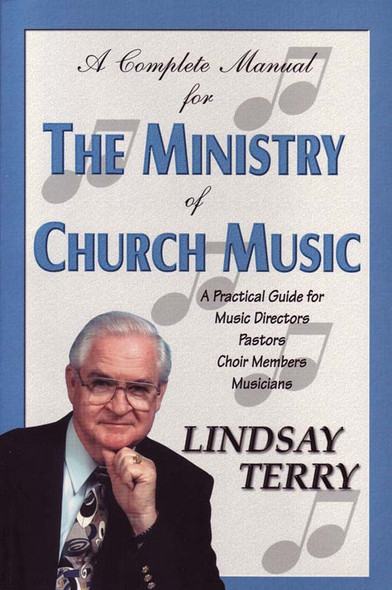 A Complete Manual for the Ministry of Church Music