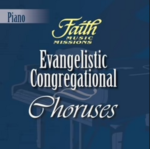 Evangelistic Congregational Choruses (2007) Accompaniment CD