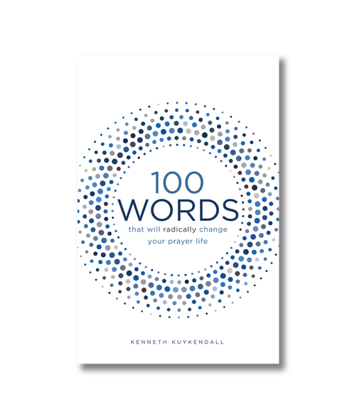 100 Words That Will Radically Change Your Prayer Life