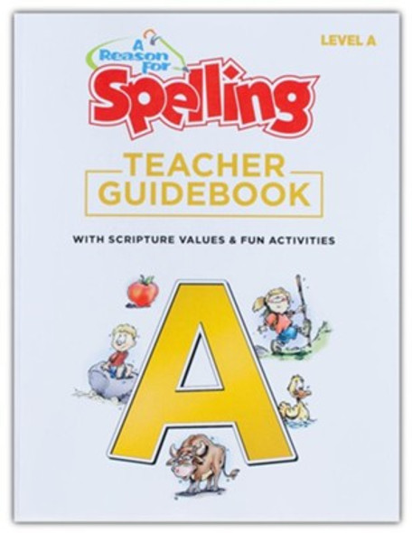 A Reason for Spelling: Level A (Teacher Guide)