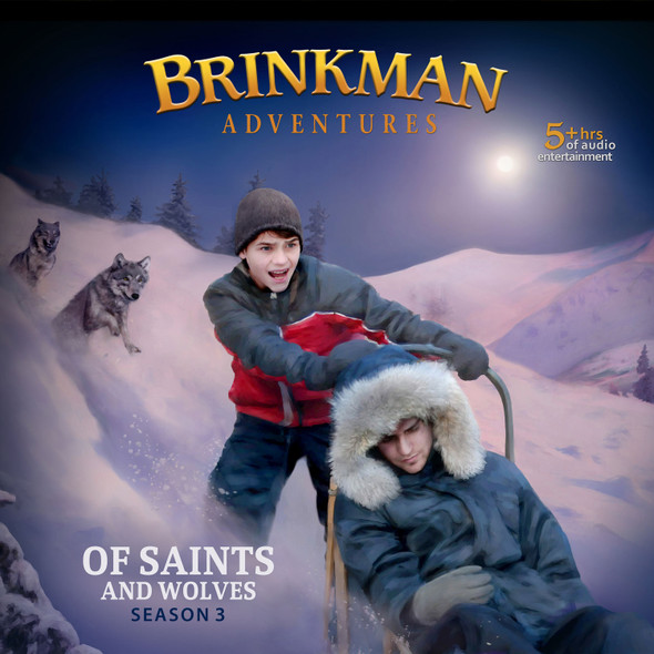Brinkman Adventures, Season 3: Of Saints and Wolves (CD Set)
