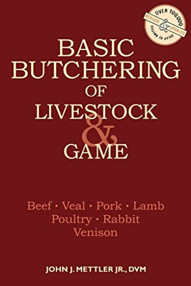 Basic Butchering Of Livestock And Game Animals