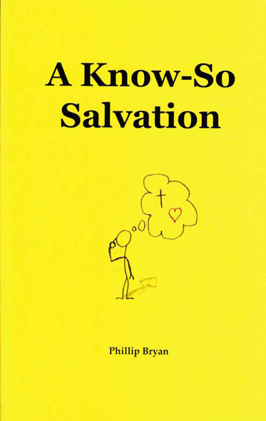 A Know-So Salvation