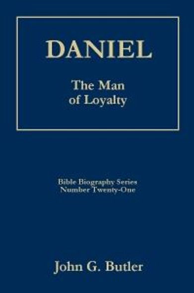 Daniel: Man Of Loyalty (Vol. 21)