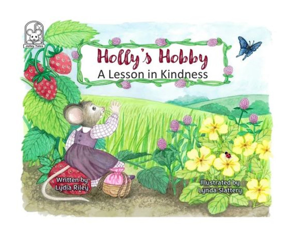 Holly's Hobby: A Lesson In Kindness Holly's Hobby: A Lesson In Kindness