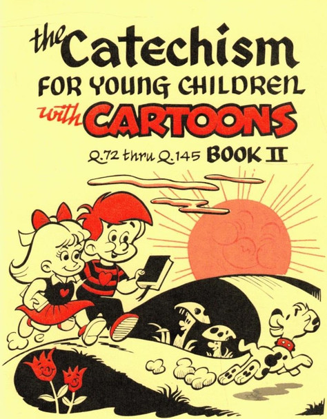 The Catechism for Young Children with Cartoons, Book II