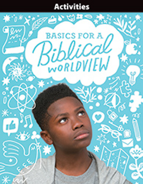 Bible 6: Basics for a Biblical Worldview: Activities (1st Edition)