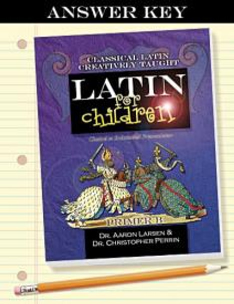 Latin for Children: Primer B (Answer Key)