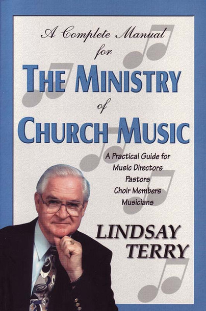 A Complete Manual for the Ministry of Church Music