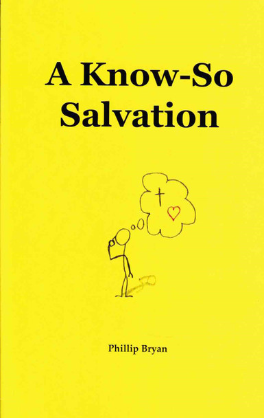 A Know-So Salvation