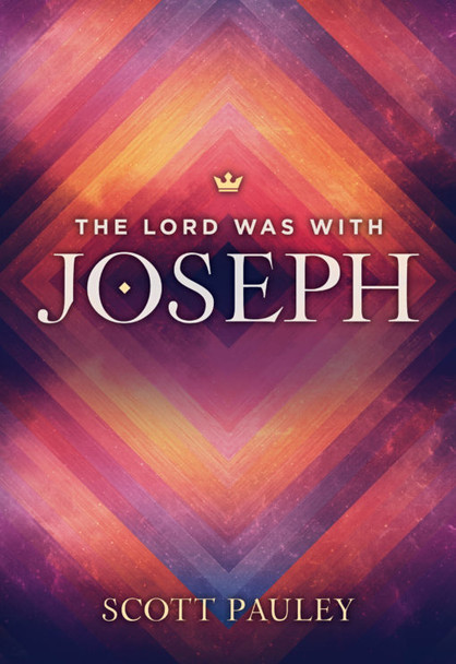 The Lord Was With Joseph