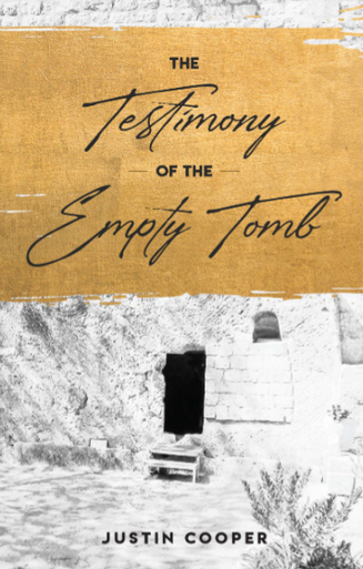 The Testimony Of The Empty Tomb Gullion S Christian Supply