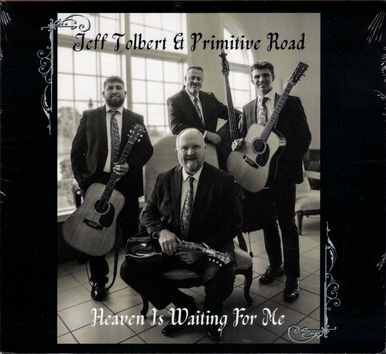 Heaven Is Waiting For Me - Jeff Tolbert & Primitive Road - CD (2025)