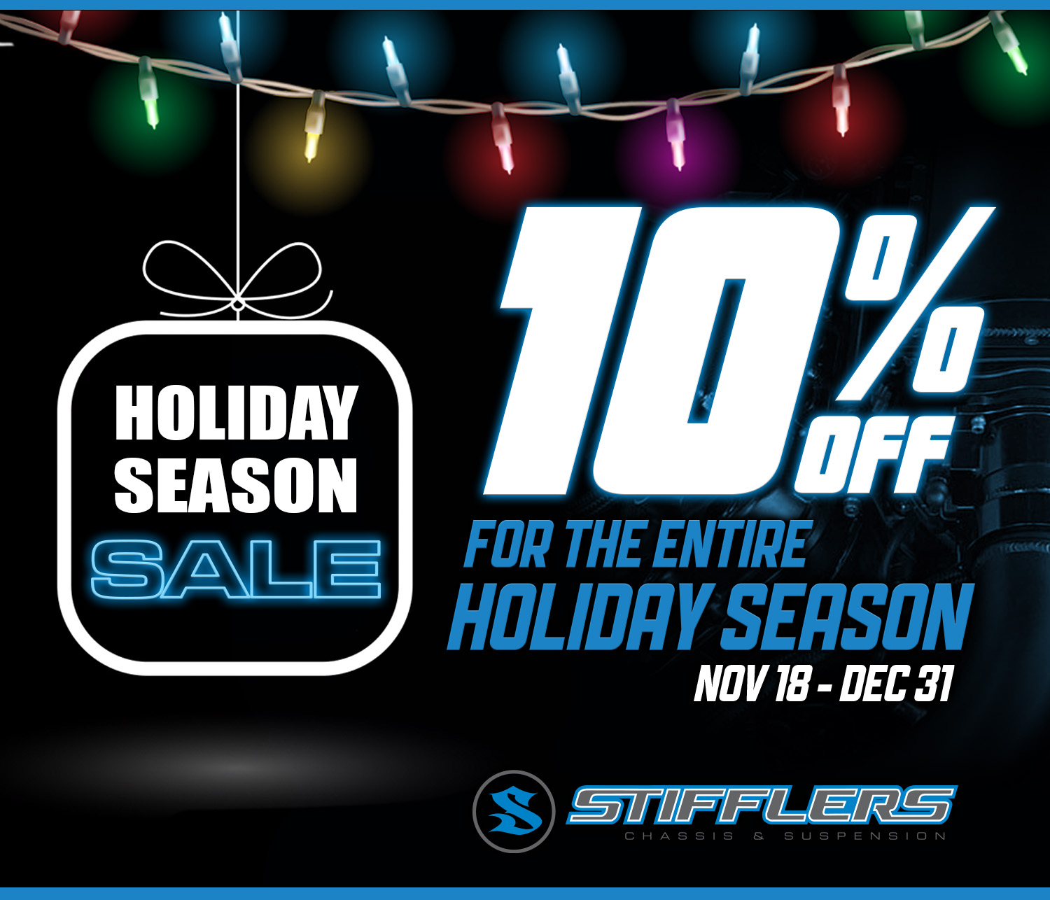 STIFFLERS 2025 HOLIDAY SEASON SALE