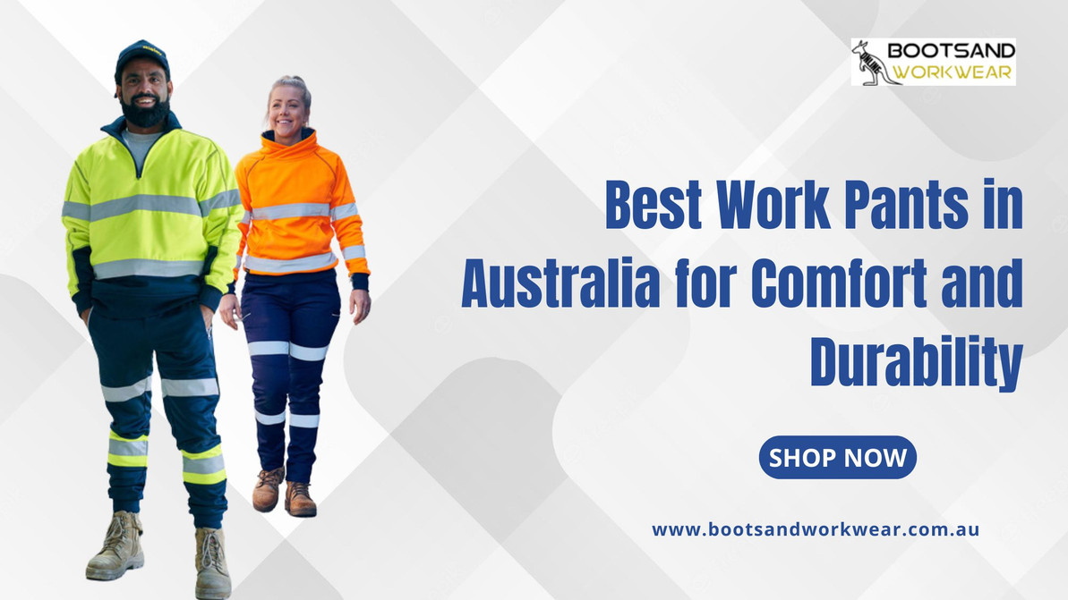 Best Work Pants in Australia for Comfort and Durability