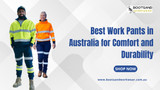 Best Work Pants in Australia for Comfort and Durability