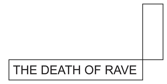THE DEATH OF RAVE (UK)
